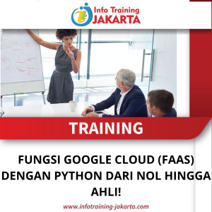 TRAINING FUNGSI GOOGLE CLOUD (FAAS) DENGAN PYTHON DARI NOL HINGGA AHLI!