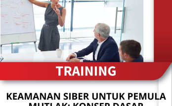 TRAINING KEAMANAN SIBER UNTUK PEMULA MUTLAK: KONSEP DASAR