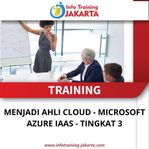 TRAINING MENJADI AHLI CLOUD - MICROSOFT AZURE IAAS - TINGKAT 3