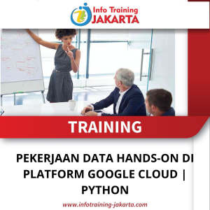 TRAINING PEKERJAAN DATA HANDS-ON DI PLATFORM GOOGLE CLOUD | PYTHON