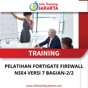 TRAINING PELATIHAN FORTIGATE FIREWALL NSE4 VERSI 7 BAGIAN-2/2