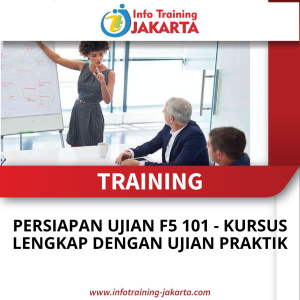 TRAINING PERSIAPAN UJIAN F5 101 - KURSUS LENGKAP DENGAN UJIAN PRAKTIK