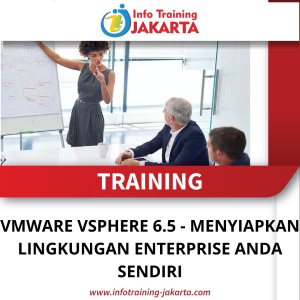 TRAINING VMWARE VSPHERE 6.5 - MENYIAPKAN LINGKUNGAN ENTERPRISE ANDA SENDIRI
