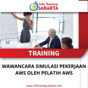 TRAINING WAWANCARA SIMULASI PEKERJAAN AWS OLEH PELATIH AWS