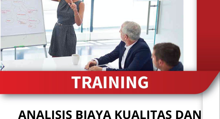 TRAINING ANALISIS BIAYA KUALITAS DAN PELAPORAN