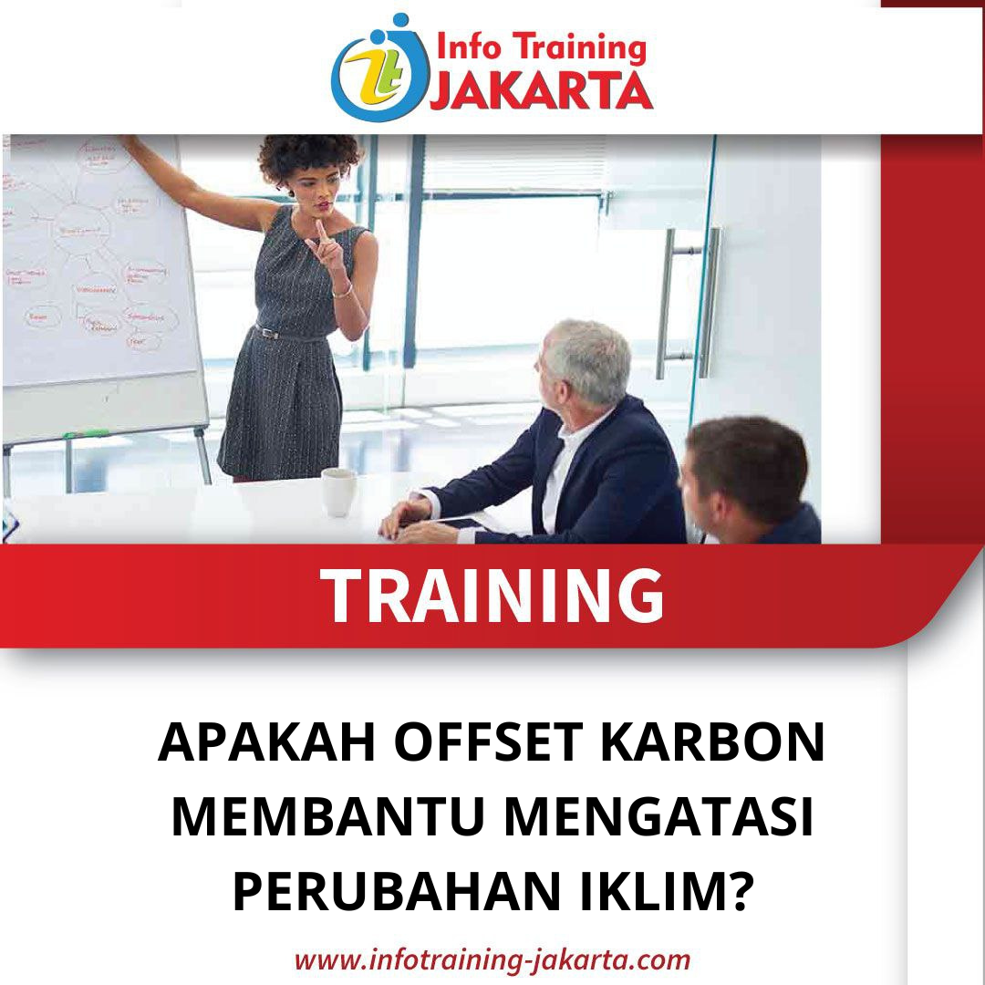 TRAINING APAKAH OFFSET KARBON MEMBANTU MENGATASI PERUBAHAN IKLIM?