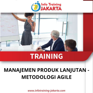 TRAINING MANAJEMEN PRODUK LANJUTAN - METODOLOGI AGILE