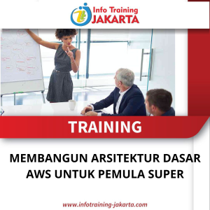 TRAINING MEMBANGUN ARSITEKTUR DASAR AWS UNTUK PEMULA SUPER