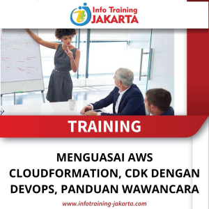 TRAINING MENGUASAI AWS CLOUDFORMATION, CDK DENGAN DEVOPS, PANDUAN WAWANCARA