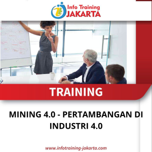 TRAINING MINING 4.0 - PERTAMBANGAN DI INDUSTRI 4.0