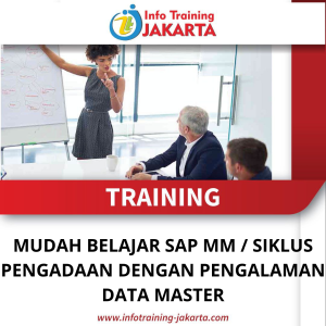 TRAINING MUDAH BELAJAR SAP MM / SIKLUS PENGADAAN DENGAN PENGALAMAN DATA MASTER