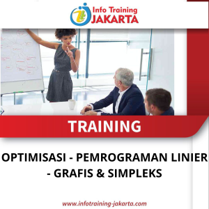 TRAINING OPTIMISASI - PEMROGRAMAN LINIER - GRAFIS & SIMPLEKS