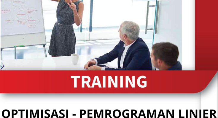 TRAINING OPTIMISASI - PEMROGRAMAN LINIER - GRAFIS & SIMPLEKS