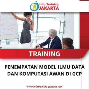 TRAINING PENEMPATAN MODEL ILMU DATA DAN KOMPUTASI AWAN DI GCP