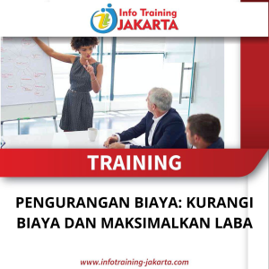 TRAINING PENGURANGAN BIAYA: KURANGI BIAYA DAN MAKSIMALKAN LABA