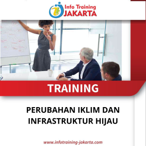 TRAINING PERUBAHAN IKLIM DAN INFRASTRUKTUR HIJAU