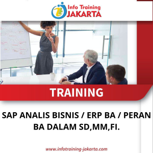 TRAINING SAP ANALIS BISNIS / ERP BA / PERAN BA DALAM SD,MM,FI.