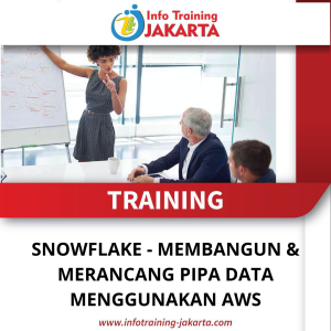 TRAINING SNOWFLAKE - MEMBANGUN & MERANCANG PIPA DATA MENGGUNAKAN AWS