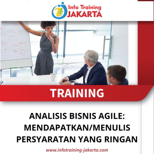 TRAINING ANALISIS BISNIS AGILE: MENDAPATKAN/MENULIS PERSYARATAN YANG RINGAN