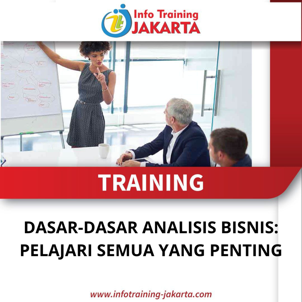 TRAINING DASAR-DASAR ANALISIS BISNIS: PELAJARI SEMUA YANG PENTING