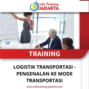 TRAINING LOGISTIK TRANSPORTASI - PENGENALAN KE MODE TRANSPORTASI