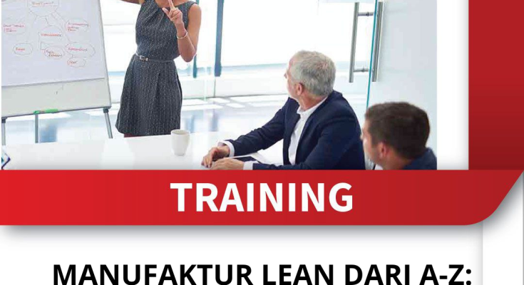 TRAINING MANUFAKTUR LEAN DARI A-Z: MANAJEMEN OPERASI LEAN
