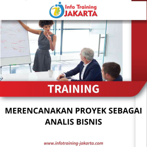 TRAINING MERENCANAKAN PROYEK SEBAGAI ANALIS BISNIS