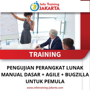 TRAINING PENGUJIAN PERANGKAT LUNAK MANUAL DASAR + AGILE + BUGZILLA UNTUK PEMULA