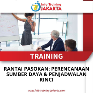 TRAINING RANTAI PASOKAN: PERENCANAAN SUMBER DAYA & PENJADWALAN RINCI