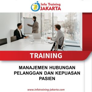 TRAINING MANAJEMEN HUBUNGAN PELANGGAN DAN KEPUASAN PASIEN 