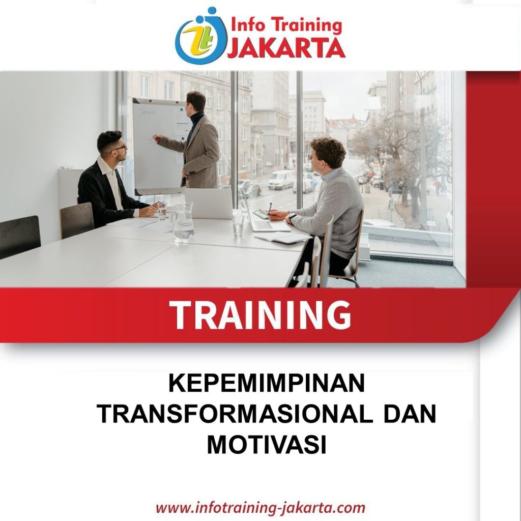 TRAINING KEPEMIMPINAN TRANSFORMASIONAL DAN MOTIVASI