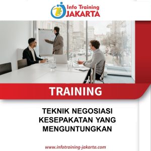 TRAINING TEKNIK NEGOSIASI KESEPAKATAN YANG MENGUNTUNGKAN 