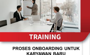TRAINING PROSES ONBOARDING UNTUK KARYAWAN BARU