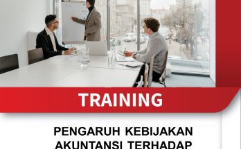 TRAINING PENGARUH KEBIJAKAN AKUNTANSI TERHADAP AUDITNYA