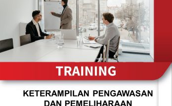 TRAINING KETERAMPILAN PENGAWASAN DAN PEMELIHARAAN