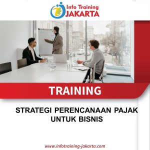 TRAINING STRATEGI PERENCANAAN PAJAK UNTUK BISNIS