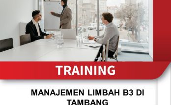 TRAINING MANAJEMEN LIMBAH B3 DI TAMBANG