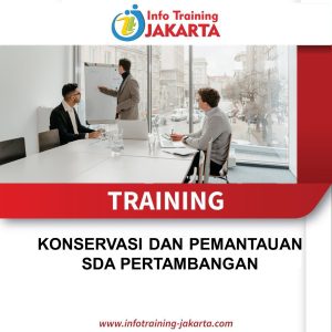 TRAINING KONSERVASI DAN PEMANTAUAN SDA PERTAMBANGAN