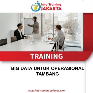 TRAINING BIG DATA UNTUK OPERASIONAL TAMBANG