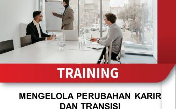 TRAINING MENGELOLA PERUBAHAN KARIR DAN TRANSISI