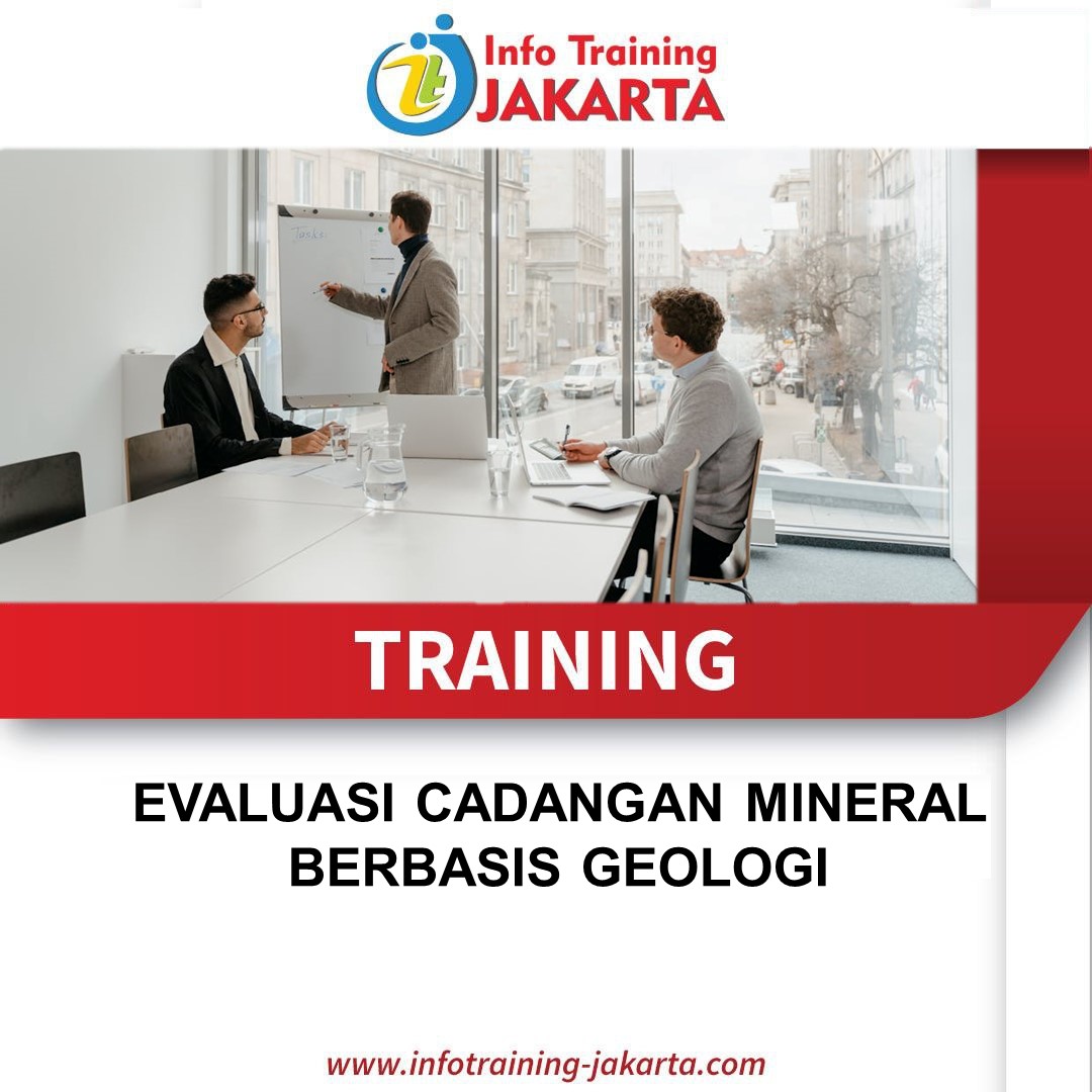 TRAINING EVALUASI CADANGAN MINERAL BERBASIS GEOLOGI