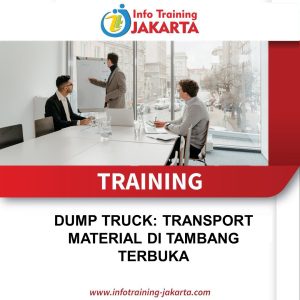 TRAINING DUMP TRUCK: TRANSPORT MATERIAL DI TAMBANG TERBUKA