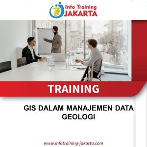 TRAINING GIS DALAM MANAJEMEN DATA GEOLOGI 