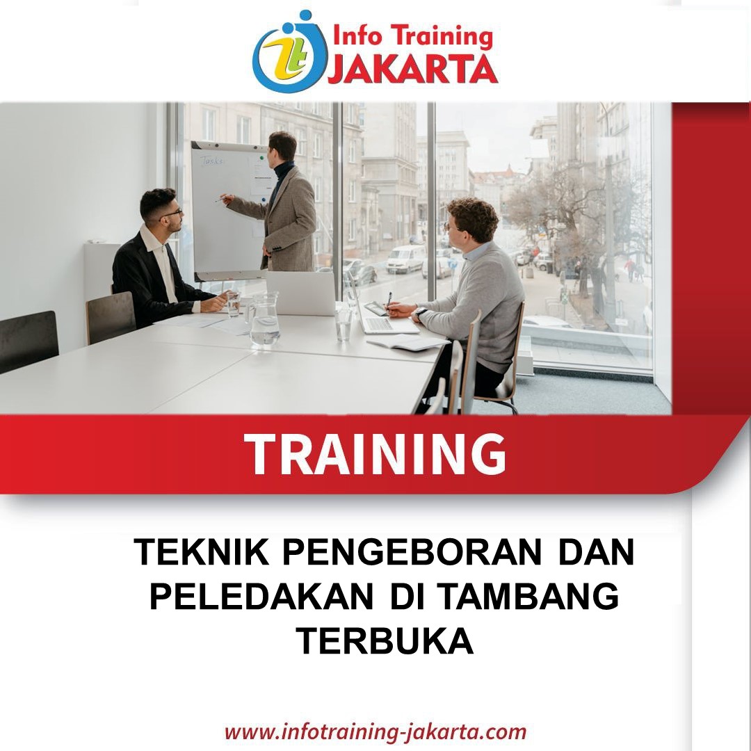 TRAINING TEKNIK PENGEBORAN DAN PELEDAKAN DI TAMBANG TERBUKA