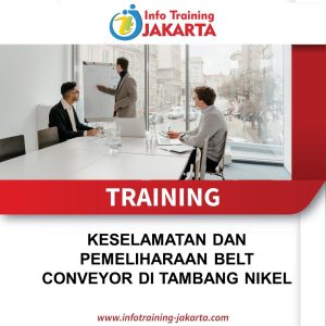 TRAINING KESELAMATAN DAN PEMELIHARAAN BELT CONVEYOR DI TAMBANG NIKEL