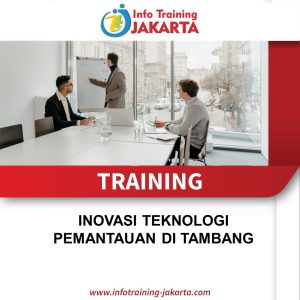 TRAINING INOVASI TEKNOLOGI PEMANTAUAN DI TAMBANG 
