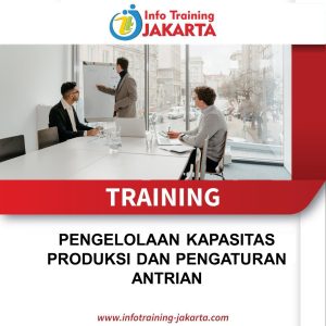 TRAINING PENGELOLAAN KAPASITAS PRODUKSI DAN PENGATURAN ANTRIAN 