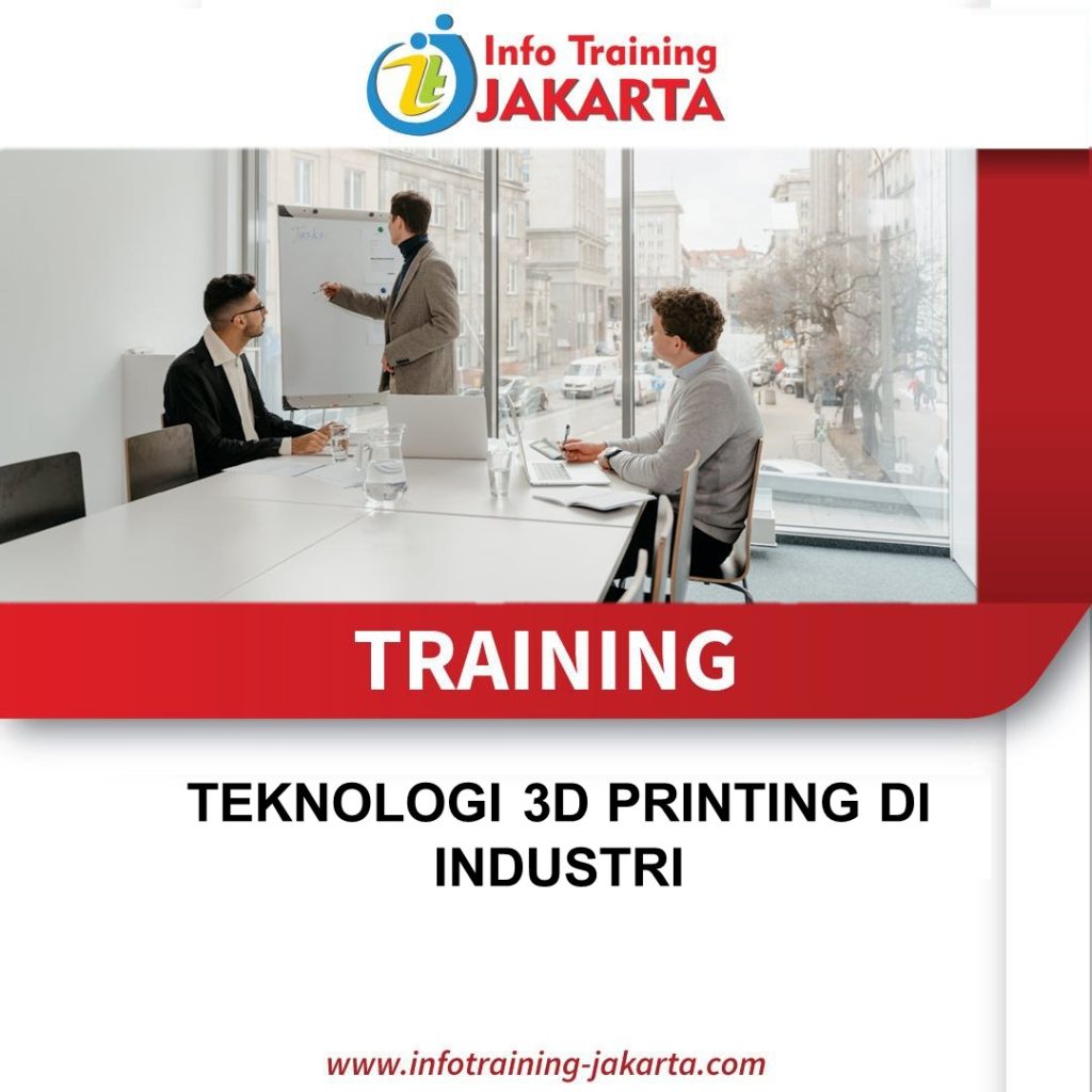 TRAINING TEKNOLOGI 3D PRINTING DI INDUSTRI
