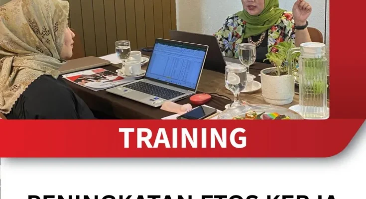 TRAINING PENINGKATAN ETOS KERJA DAN DISIPLIN