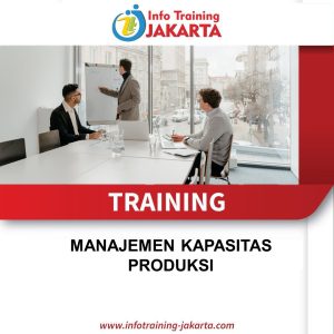 TRAINING MANAJEMEN KAPASITAS PRODUKSI